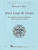 Alien Loop de Loops Trombone or Bass Trombone with CD cover